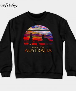 Pray For Australia Sweatshirt B22