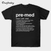 Premed Defined Premed T-Shirt B22