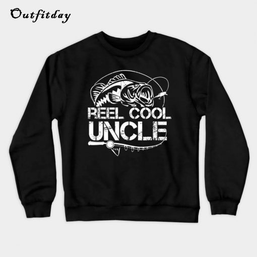 Reel Cool Uncle Funny Fishing Sweatshirt B22