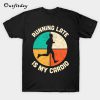 Running Is My Cardio T-Shirt B22