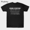 School Secretary Definition T-SHIRT B22