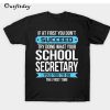 School Secretary T-Shirt B22