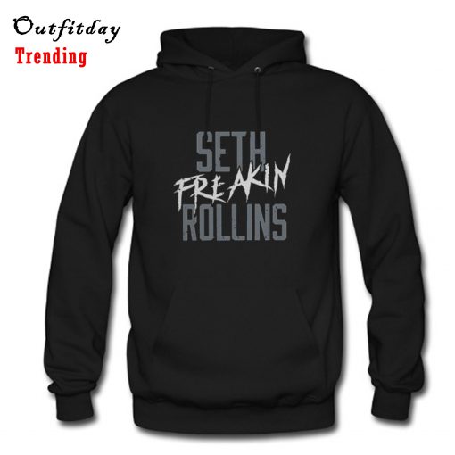 Seth Freakin Rollins Hoodie B22