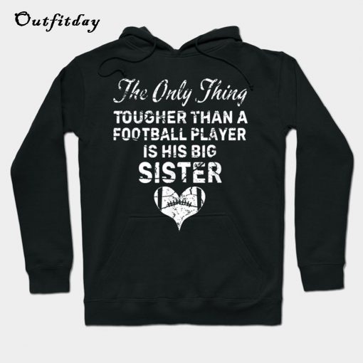 Tough Big Sister Football Hoodie B22