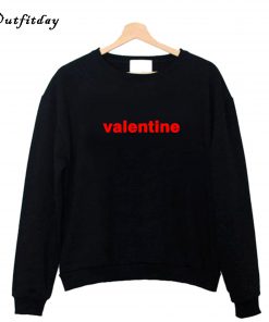 Valentine Sweatshirt B22
