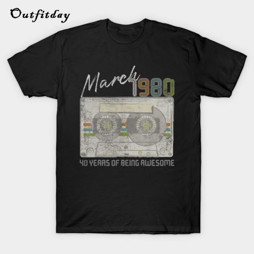 Vintage March 1980 40th Birthday T-Shirt B22