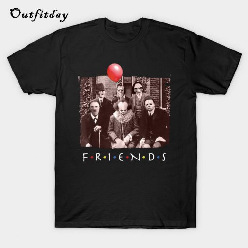 friends horror movie creepy halloween T-Shirt B22