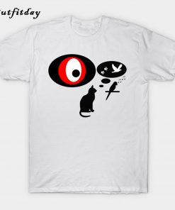 my eye on the cat on the bird T-Shirt B22