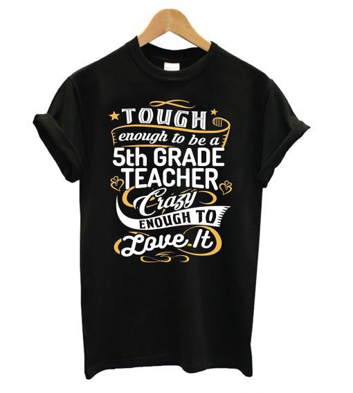 5th Grade Teacher T shirt