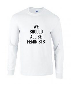 A$AP ROCKY We Should All Be Feminists Long Sleeve Sweatshirt
