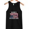 Beautiful No One is Illegal on Stolen Land Tanktop