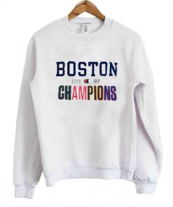 Boston City of Champions Sweatshirt