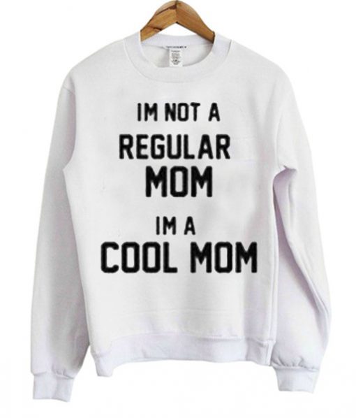 Cool Mom Sweatshirt