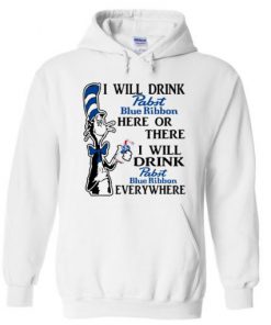 Dr Seuss I Will Drink Pabst Blue Ribbon Hoodie