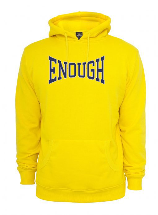 Enough Hoodie