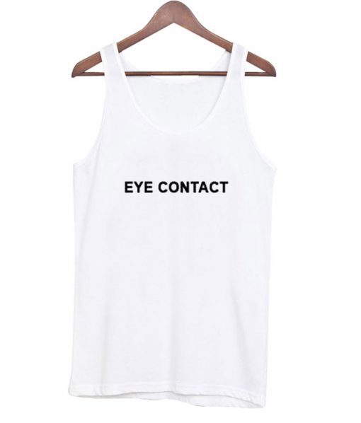 Eye Contact Tank top