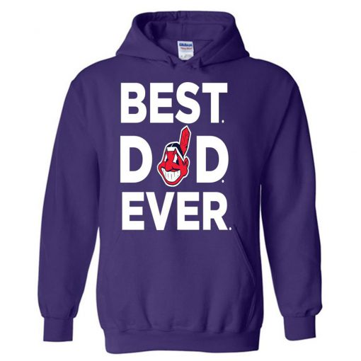 Father Day Best Dad Ever Cleveland Indians Hoodie