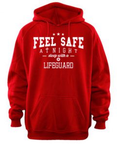 Feel Safe At Night Sleep With A Lifeguard Hoodie