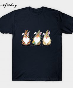 Funny gnomes easter rabbit gift T-Shirt B22