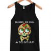 Im Sorry Did I Roll My Eyes Out Loud Skull Tanktop