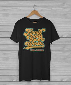 Know Your Worth Then Add Tax T Shirt PU27