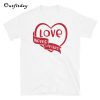 Love Never Fails T-Shirt B22