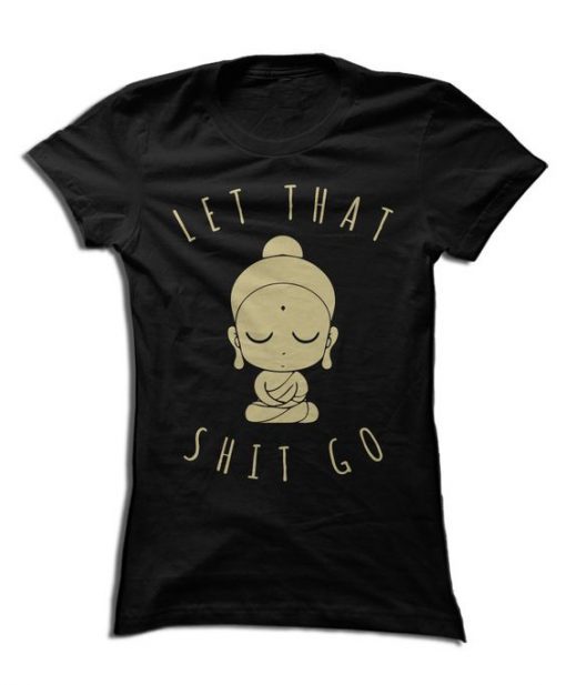 Shit Go T Shirt