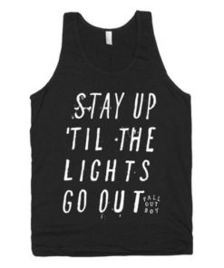 Stay Up Till The Light Go Out Tanktop