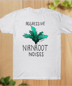 Aggressive Nirnroot noises Skyrim Elder Scrolls your Nirnroot T-Shirt PU27