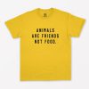 Animals Are Friends Not Food T-Shirt PU27