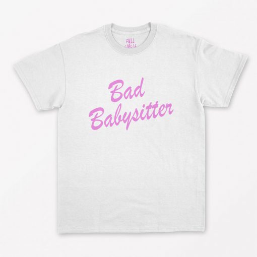 Bad Babysitter T-Shirt PU27