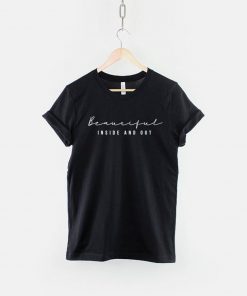 Beautiful Inside And Out T-Shirt PU27