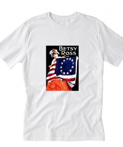 Betsy Ross Flag 1776 USA T-Shirt PU27