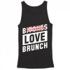 Bitches Love Brunch Tank Top PU27