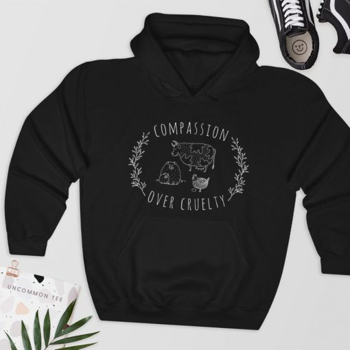 Compassion Over Cruelty Hoodie PU27