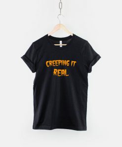 Creeping It Real T-Shirt PU27