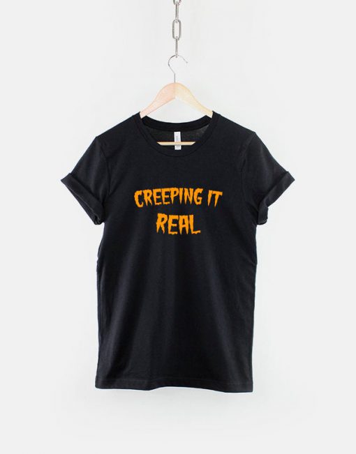 Creeping It Real T-Shirt PU27