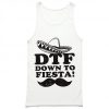 DTF Down to Fiesta Tank Top PU27