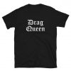 Drag Queen T-Shirt PU27