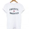 Favorite Daughter T shirt PU27