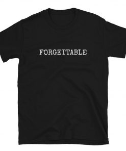 Forgettable T-Shirt PU27