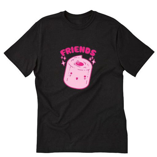 Friends Toilet Paper T-Shirt PU27