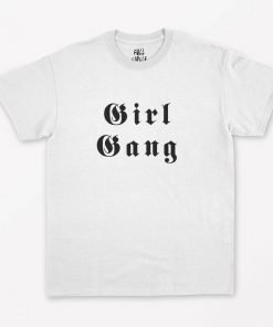 Girl Gang T-Shirt PU27