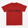 Girl Gang T-Shirt PU27