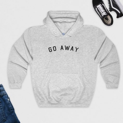 Go Away Hoodie PU27