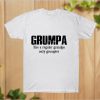 Grumpa It's like Grandpa Only Grumpier T-Shirt PU27