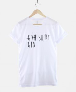 Gym Shirt Gin T-Shirt PU27