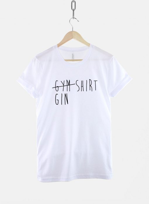 Gym Shirt Gin T-Shirt PU27