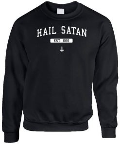 Hail Satan Est 666 Sweatshirt PU27