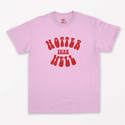 Hotter Than Hell T-Shirt PU27